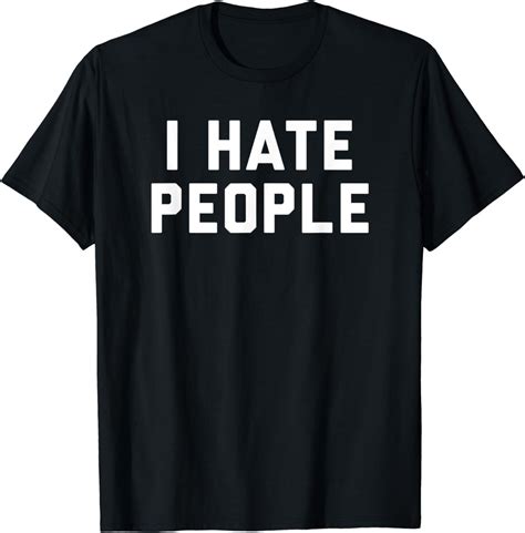 I Hate People T-shirt: The Perfect Attitude Statement for Introverts